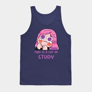 that is a lot of study Tank Top